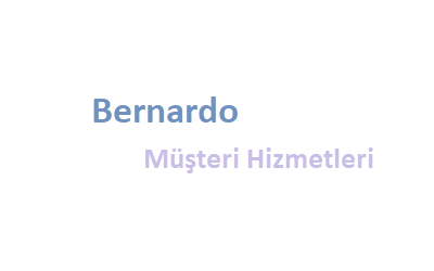 Bernardo Çağrı Merkezi İletişim Müşteri Hizmetleri Telefon Numarası