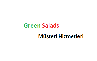 Green Salads Çağrı Merkezi İletişim Müşteri Hizmetleri Telefon Numarası