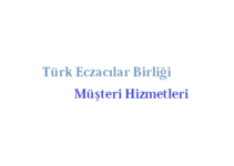 Türk Eczacılar Birliği Çağrı Merkezi İletişim Müşteri Hizmetleri Telefon Numarası
