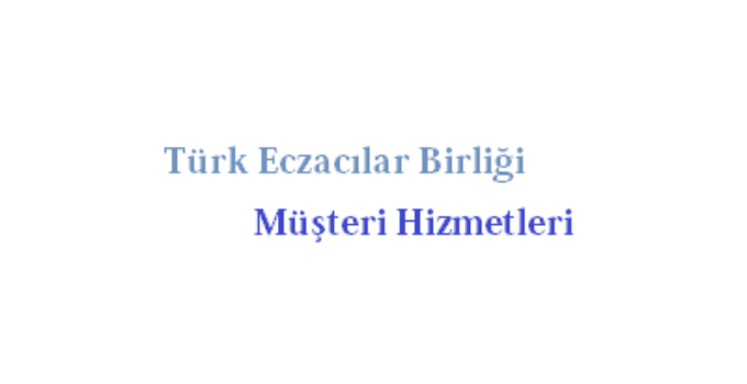 Türk Eczacılar Birliği Çağrı Merkezi İletişim Müşteri Hizmetleri Telefon Numarası