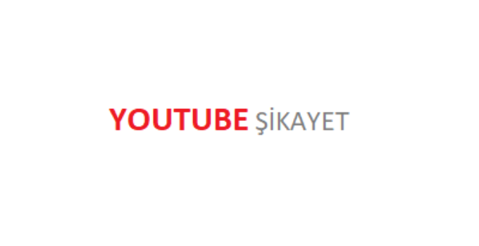 Youtube Şikayet