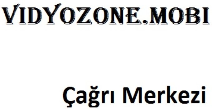 Vidyozone.mobi çağrı merkezi numarası şikayet hattı telefonu iptal etme