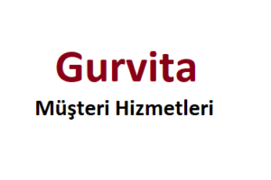 Gurvita Çağrı Merkezi İletişim Müşteri Hizmetleri Telefon Numarası