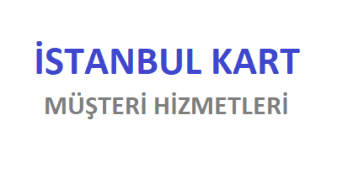İstanbul Kart Çağrı Merkezi İletişim Müşteri Hizmetleri Telefon Numarası