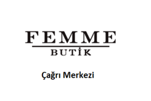 Femme Butik Çağrı Merkezi İletişim Müşteri Hizmetleri Telefon Numarası