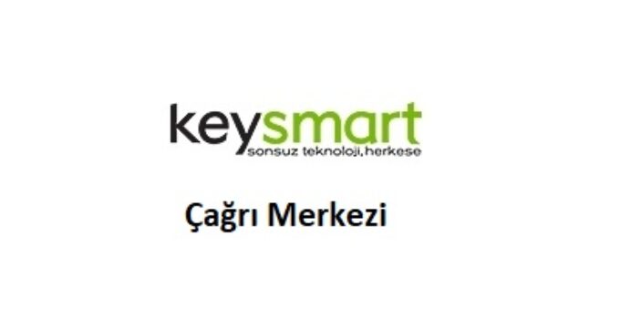 Keysmart Çağrı Merkezi İletişim Müşteri Hizmetleri Telefon Numarası