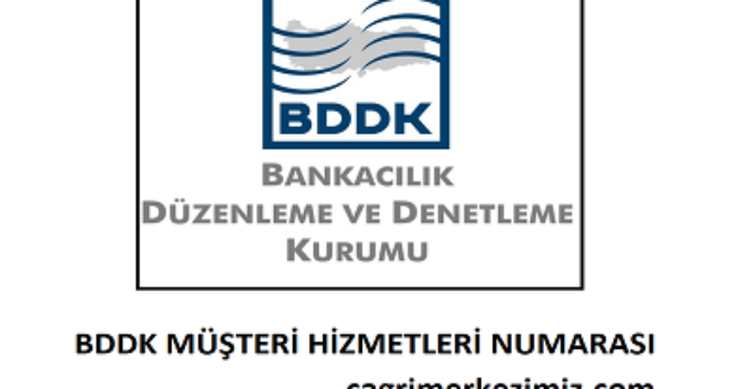 BDDK Çağrı Merkezi İletişim Müşteri Hizmetleri Telefon Numarası
