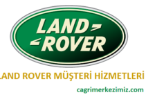 Land Rover Çağrı Merkezi İletişim Müşteri Hizmetleri Telefon Numarası