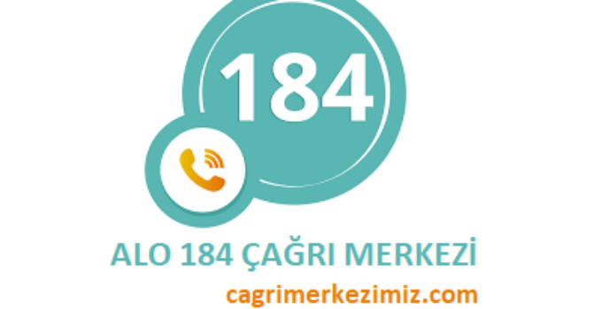 ALO 184 Çağrı Merkezi İletişim Müşteri Hizmetleri Telefon Numarası