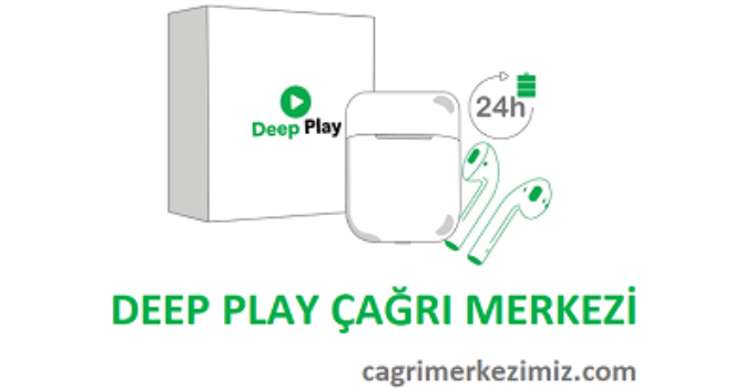 Deep Play Çağrı Merkezi İletişim Müşteri Hizmetleri Telefon Numarası