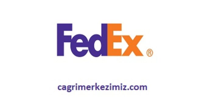 FedEx Çağrı Merkezi İletişim Müşteri Hizmetleri Telefon Numarası