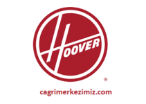 Hoover Çağrı Merkezi İletişim Müşteri Hizmetleri Telefon Numarası