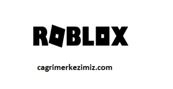Roblox Çağrı Merkezi İletişim Müşteri Hizmetleri Telefon Numarası
