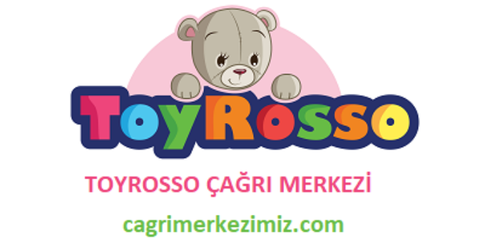 Toyrosso Çağrı Merkezi İletişim Müşteri Hizmetleri Telefon Numarası