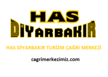 Has Diyarbakır Turizm Çağrı Merkezi İletişim Müşteri Hizmetleri Telefon Numarası