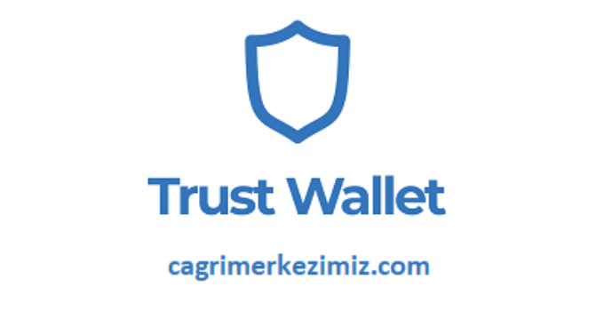 Trust Wallet Çağrı Merkezi İletişim Müşteri Hizmetleri Telefon Numarası