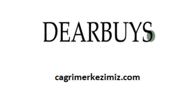Dearbuys Çağrı Merkezi İletişim Müşteri Hizmetleri Telefon Numarası
