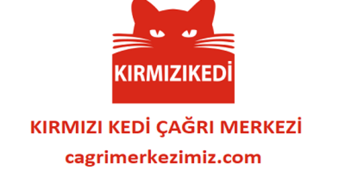 Kırmızı Kedi Çağrı Merkezi İletişim Müşteri Hizmetleri Telefon Numarası