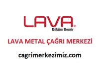 Lava Metal Çağrı Merkezi İletişim Müşteri Hizmetleri Telefon Numarası