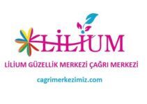 Lilium Güzellik Merkezi Çağrı Merkezi İletişim Müşteri Hizmetleri Telefon Numarası