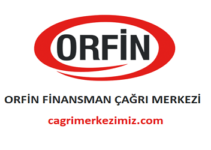 Orfin Finansman Çağrı Merkezi İletişim Müşteri Hizmetleri Telefon Numarası