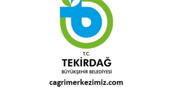 Tekirdağ Büyükşehir Belediyesi Çağrı Merkezi İletişim Müşteri Hizmetleri Telefon Numarası