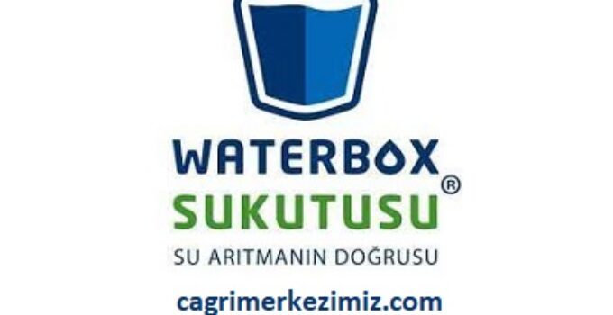 Waterbox Çağrı Merkezi İletişim Müşteri Hizmetleri Telefon Numarası