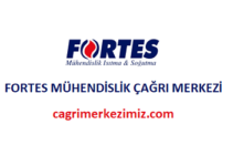 Fortes Mühendislik Çağrı Merkezi İletişim Müşteri Hizmetleri Telefon Numarası