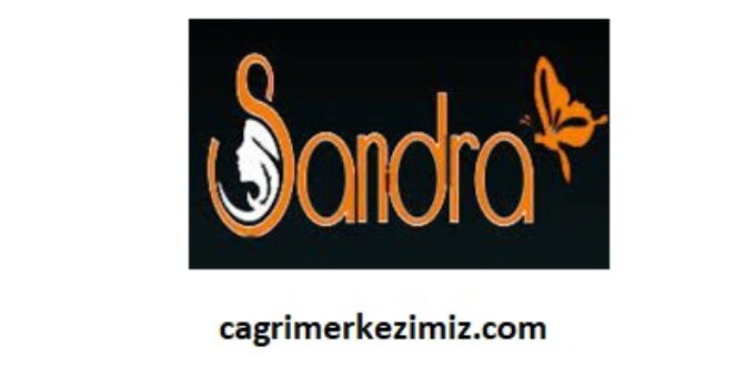 Sandra Güzellik ve Epilasyon Salonu Çağrı Merkezi İletişim Müşteri Hizmetleri Telefon Numarası