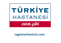 Türkiye Hastanesi Çağrı Merkezi İletişim Müşteri Hizmetleri Telefon Numarası