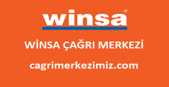Winsa Çağrı Merkezi İletişim Müşteri Hizmetleri Telefon Numarası