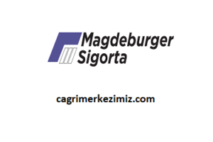Magdeburger Sigorta Çağrı Merkezi İletişim Müşteri Hizmetleri Telefon Numarası