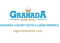 Granada Luxury Hotel Çağrı Merkezi İletişim Müşteri Hizmetleri Telefon Numarası