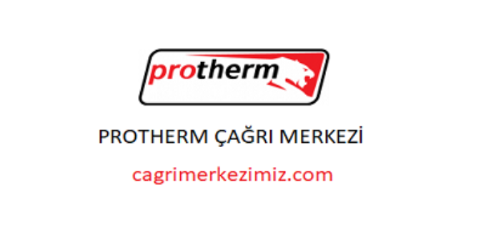 Protherm Çağrı Merkezim İletişim Müşteri Hizmetleri Telefon Numarası