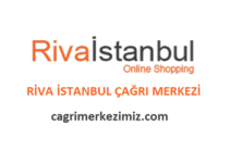 Riva İstanbul Çağrı Merkezi İletişim Müşteri Hizmetleri Telefon Numarası