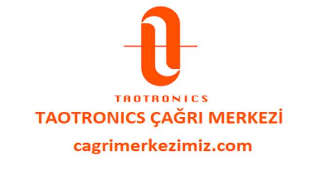 Taotronics Çağrı Merkezi İletişim Müşteri Hizmetleri Telefon Numarası
