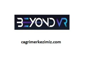 Beyond VR Çağrı Merkezi İletişim Müşteri Hizmetleri Telefon Numarası