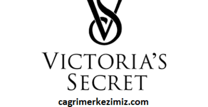 Victoria's Secret Çağrı Merkezi İletişim Müşteri Hizmetleri Telefon Numarası