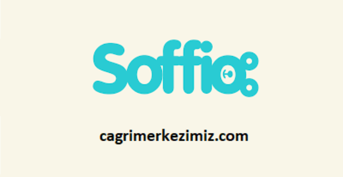 Soffio Çağrı Merkezi İletişim Müşteri Hizmetleri Telefon Numarası