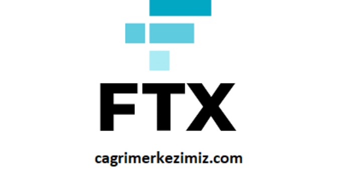 FTX Çağrı Merkezi İletişim Müşteri Hizmetleri Telefon Numarası