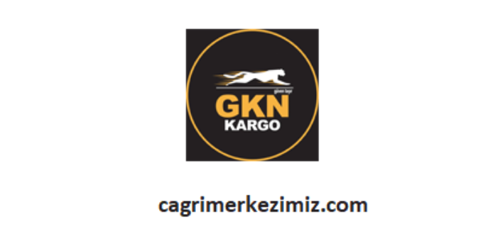 GKN Kargo Çağrı Merkezi İletişim Müşteri Hizmetleri Telefon Numarası