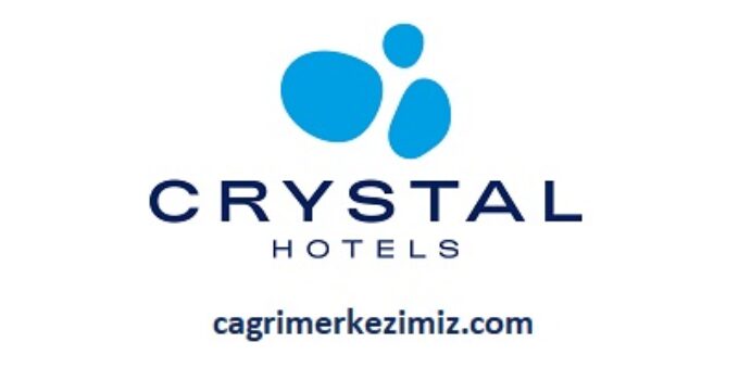 Crystal Hotels Group Çağrı Merkezi İletişim Müşteri Hizmetleri Telefon Numarası