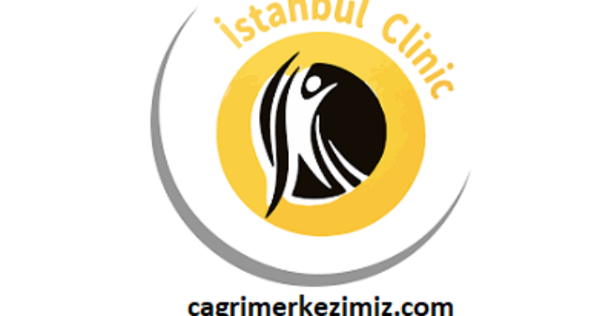 İstanbul Clinic Çağrı Merkezi İletişim Müşteri Hizmetleri Telefon Numarası
