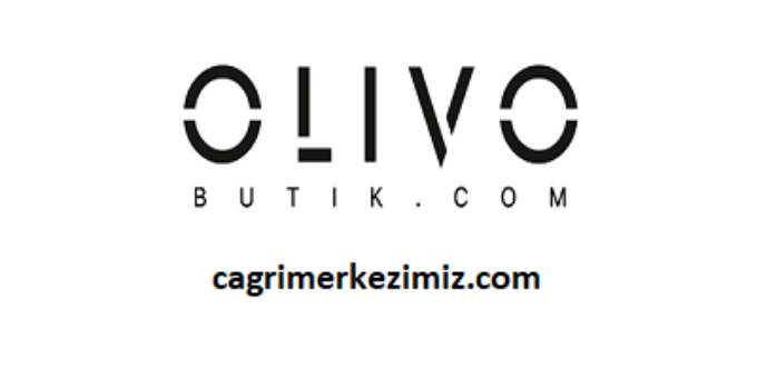 Olivo Butik Çağrı Merkezi İletişim Müşteri Hizmetleri Telefon Numarası
