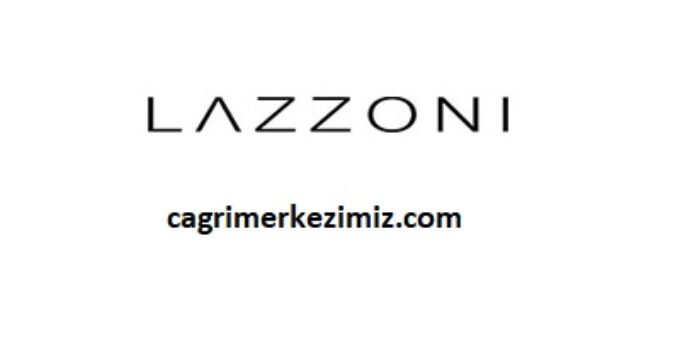 Lazzoni Mobilya Çağrı Merkezi İletişim Müşteri Hizmetleri Telefon Numarası