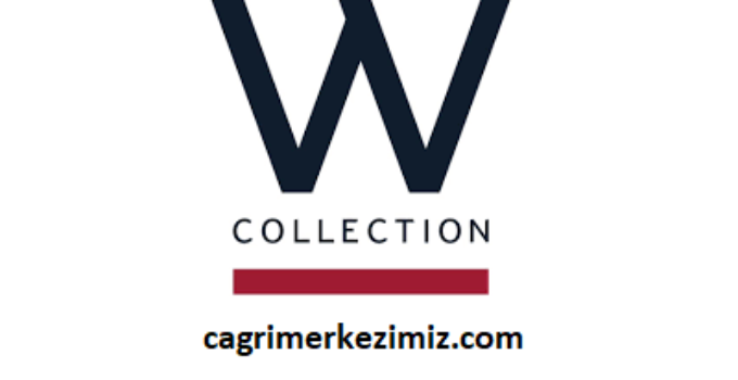 W Collection Çağrı Merkezi İletişim Müşteri Hizmetleri Telefon Numarası