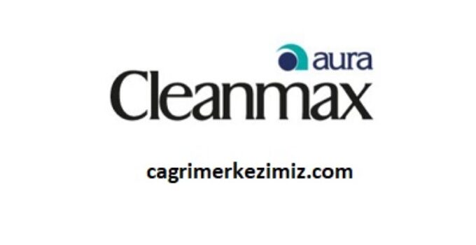 Aura Cleanmax Çağrı Merkezi İletişim Müşteri Hizmetleri Telefon Numarası