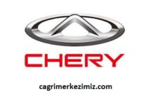 Chery Çağrı Merkezi İletişim Müşteri Hizmetleri Telefon Numarası