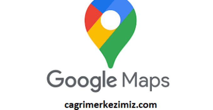 Google Maps Çağrı Merkezi İletişim Müşteri Hizmetleri Telefon Numarası