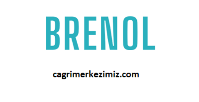 Brenol Çağrı Merkezi İletişim Müşteri Hizmetleri Telefon Numarası